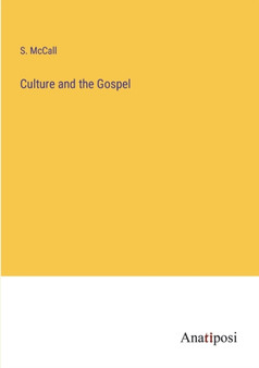 Culture and the Gospel by S McCall - Paperback