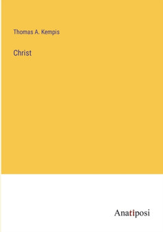 Christ by Thomas a Kempis - Paperback