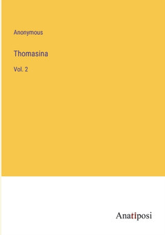 Thomasina : Vol. 2 by Anonymous - Paperback