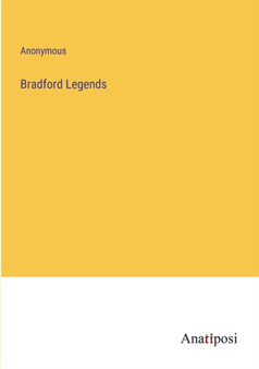 Bradford Legends by Anonymous - Paperback
