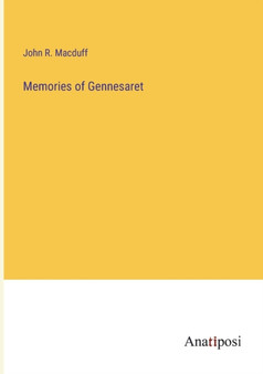 Memories of Gennesaret by John R Macduff - Paperback