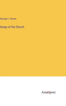 Songs of the Church by George C Davies - Hardback