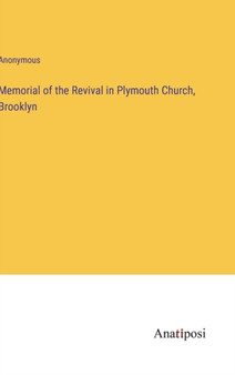 Memorial of the Revival in Plymouth Church, Brooklyn by Anonymous - Hardback