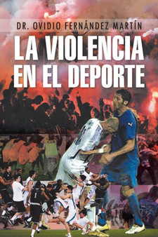 La Violencia En El DePorte by Dr Ovidio Fernandez Martin - Paperback