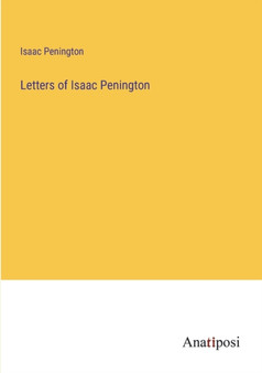 Letters of Isaac Penington by Isaac Penington - Paperback