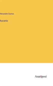 Ascanio by Alexandre Dumas - Hardback