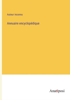 Annuaire encyclopedique by Auteur Inconnu - Paperback