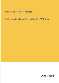 Poesies de Madame Desbordes-Valmore by Marceline Desbordes -Valmore - Paperback