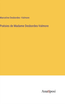Poesies de Madame Desbordes-Valmore by Marceline Desbordes -Valmore - Hardback