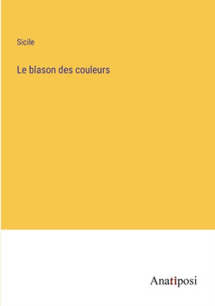 Le blason des couleurs by Sicile - Paperback