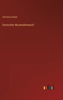 Deutscher Musenalmanach by Christian Schad - Hardback