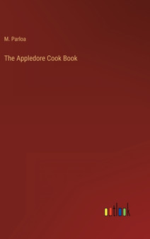 The Appledore Cook Book by M Parloa - Hardback