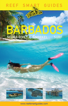 Reef Smart Guides Barbados : Scuba Dive. Snorkel. Surf. (Best Diving Spots in the Caribbean's Barbados) by Peter McDougall - Paperback