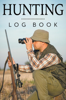 Hunting Log Book by Speedy Publishing LLC - Paperback