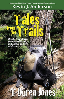 Tales from the Trails by T Duren Jones - Paperback