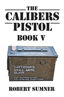 The Calibers : Pistol by Robert Sumner - Paperback