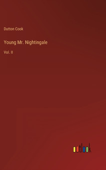 Young Mr. Nightingale : Vol. II by Dutton Cook - Hardback