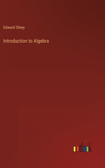 Introduction to Algebra by Edward Olney - Hardback