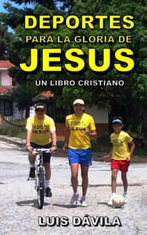 Deportes para la gloria de Jesus : 5 by Luis Davila - Paperback