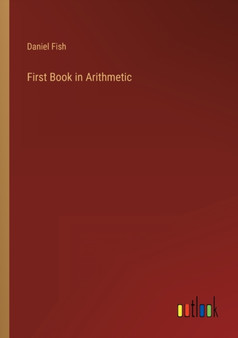 First Book in Arithmetic by Daniel Fish - Paperback