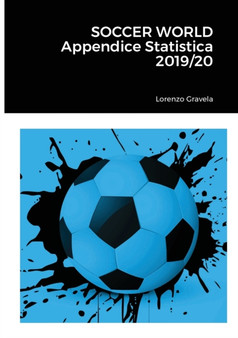 SOCCER WORLD - Appendice Statistica 2019/20 by Lorenzo Gravela - Paperback