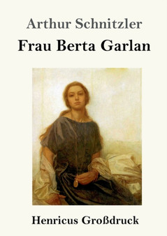 Frau Berta Garlan (Grossdruck) by Arthur Schnitzler - Paperback