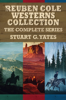 Reuben Cole Westerns Collection : The Complete Series by Stuart G Yates - Paperback