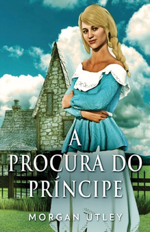 A Procura do Principe by Morgan Utley - Paperback