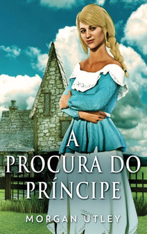 A Procura do Principe by Morgan Utley - Hardback