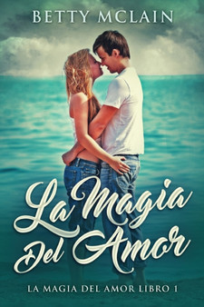 La Magia Del Amor : 1 by Betty McLain - Paperback