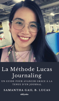 La Methode Lucas Journaling by Samantha Gail B Lucas - Hardback