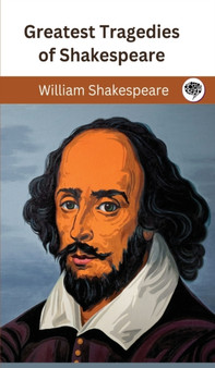 Greatest Tragedies of Shakespeare (Deluxe Hardbound Edition) by William Shakespeare - Hardback