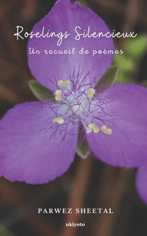 Roselings Silencieux : Un recueil de poemes by Parwez Sheetal - Paperback