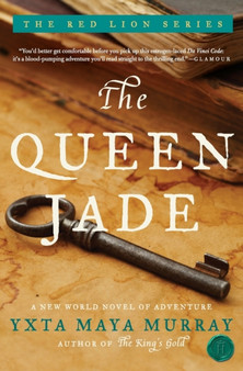 The Queen Jade : A New World Novel Of Adventure by Yxta Maya Murray - Paperback