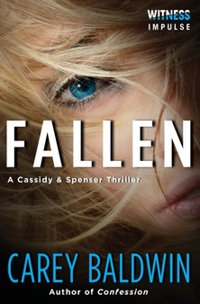 Fallen : A Cassidy & Spenser Thriller : 2 by Carey Baldwin - Paperback