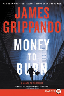 Money To Burn Large Print by James Grippando - Paperback