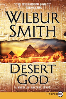 Desert God : A Novel of Ancient Egypt : 5 by Wilbur Smith - Paperback