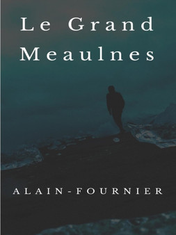 Le Grand Meaulnes by Alain Fournier - Paperback