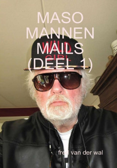 Maso Mannen Mails (Deel 1) by Fred Van Der Wal - Hardback