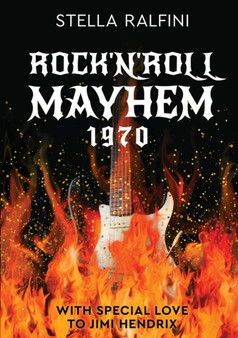 Rock 'N Roll Mayhem 1970 by Stella Ralfini - Paperback