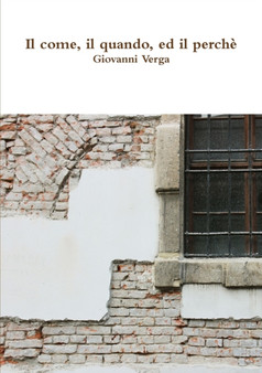 Il come, il quando, ed il perche by Giovanni Verga - Paperback