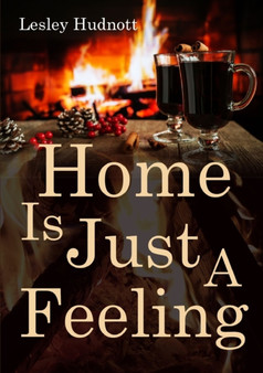 'Home is Just a Feeling' by Lesley Hudnott - Paperback