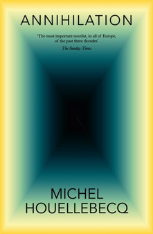 Annihilation by Michel Houellebecq - Paperback