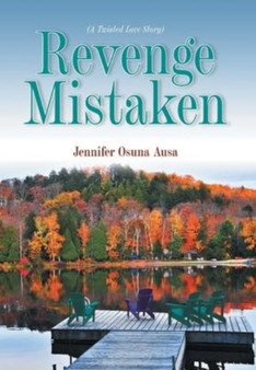 Revenge Mistaken : (A Twisted Love Story) by Jennifer Osuna Ausa - Hardback