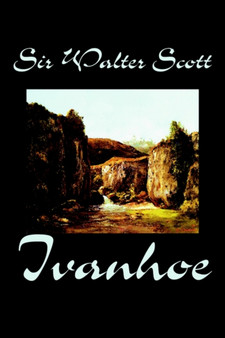 Ivanhoe by Sir Walter Scott - Hardback
