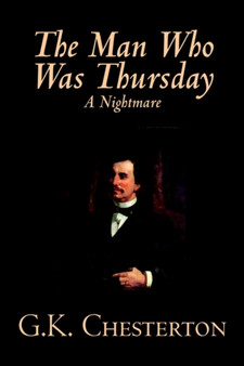 The Man Who Was Thursday by G.K. Chesterton - Hardback