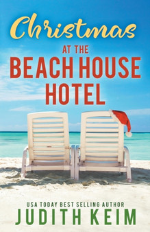 Christmas at The Beach House Hotel : 4 by Judith Keim - Paperback