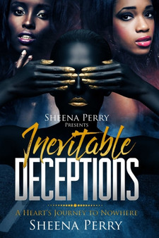 Inevitable Deceptions : A Heart's Journey To Nowhere by Sheena Perry - Paperback