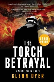 The Torch Betrayal : A Conor Thorn Novel by Glenn Dyer - Paperback