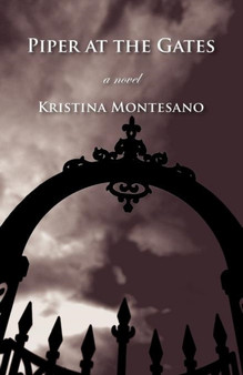 Piper at the Gates by Kristina Montesano - Paperback